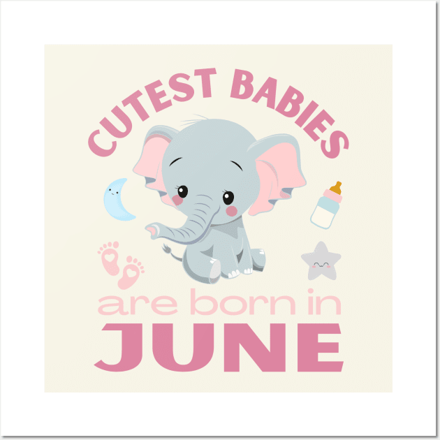 Cutest babies are born in June for June birhday girl womens Wall Art by BoogieCreates